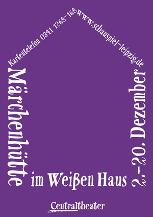 Programmplakat A1, SCHAUSPIEL LEIPZIG/Weisses Haus, 2009