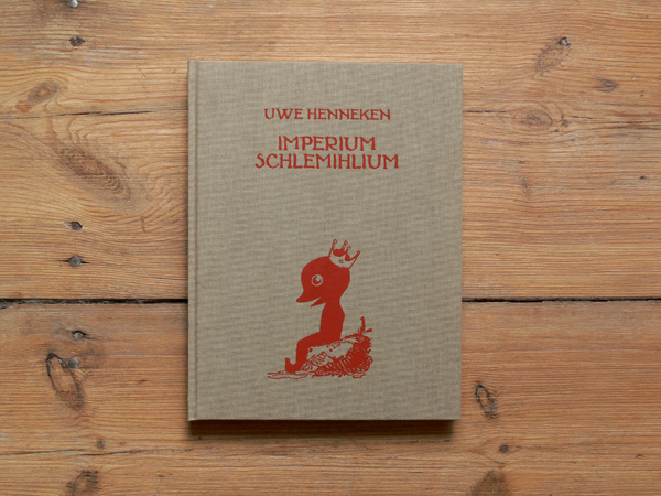 Monografie UWE HENNEKEN - IMPERIUM SCHLEMIHLIUM, Veenman Publishers Rotterdam, 2007