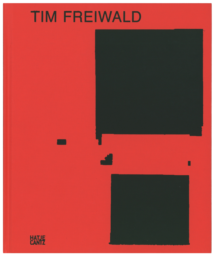 Katalog TIM FREIWALD - KEEPING THINGS WHOLE, Kunstverein Bremerhaven, Hatje Cantz
